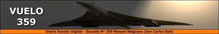 Diario Escolar Digital - Escuela N&ordm; 359 - Manuel Belgrano - San Carlos Sud